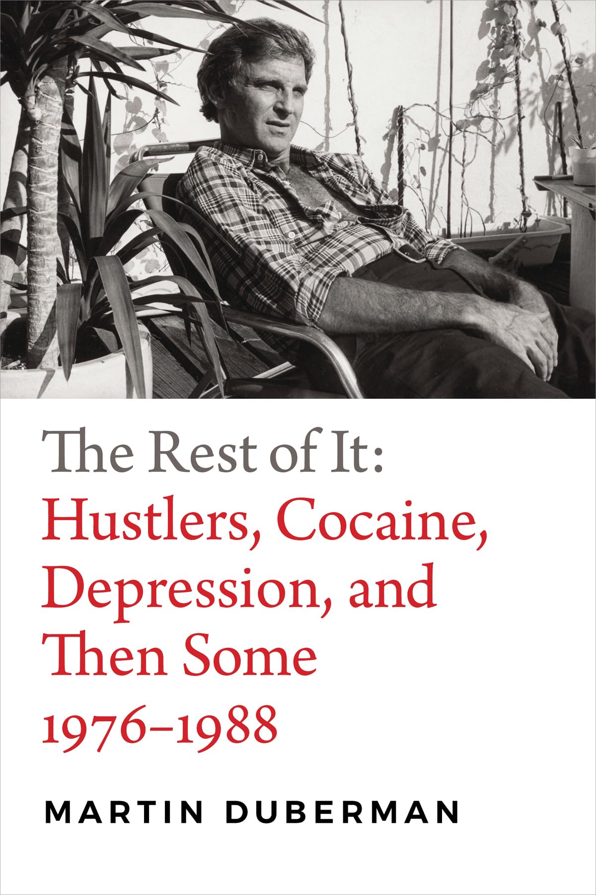 The Rest Of It: Hustlers, Cocaine, Depression, And Then Some, 19761988,Used