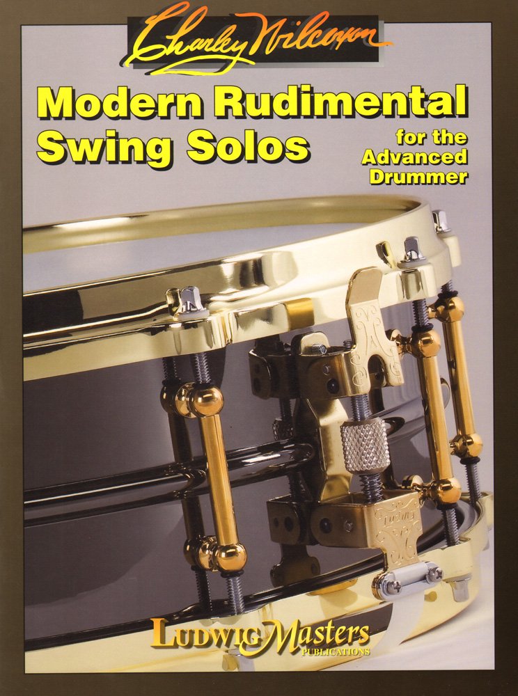 Modern Rudimental Swing Solos for the Advanced Drummer (Charley Wilcoxon Snare Drum Series  LudwigMasters),Used
