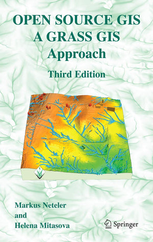 Open Source GIS: A GRASS GIS Approach,New