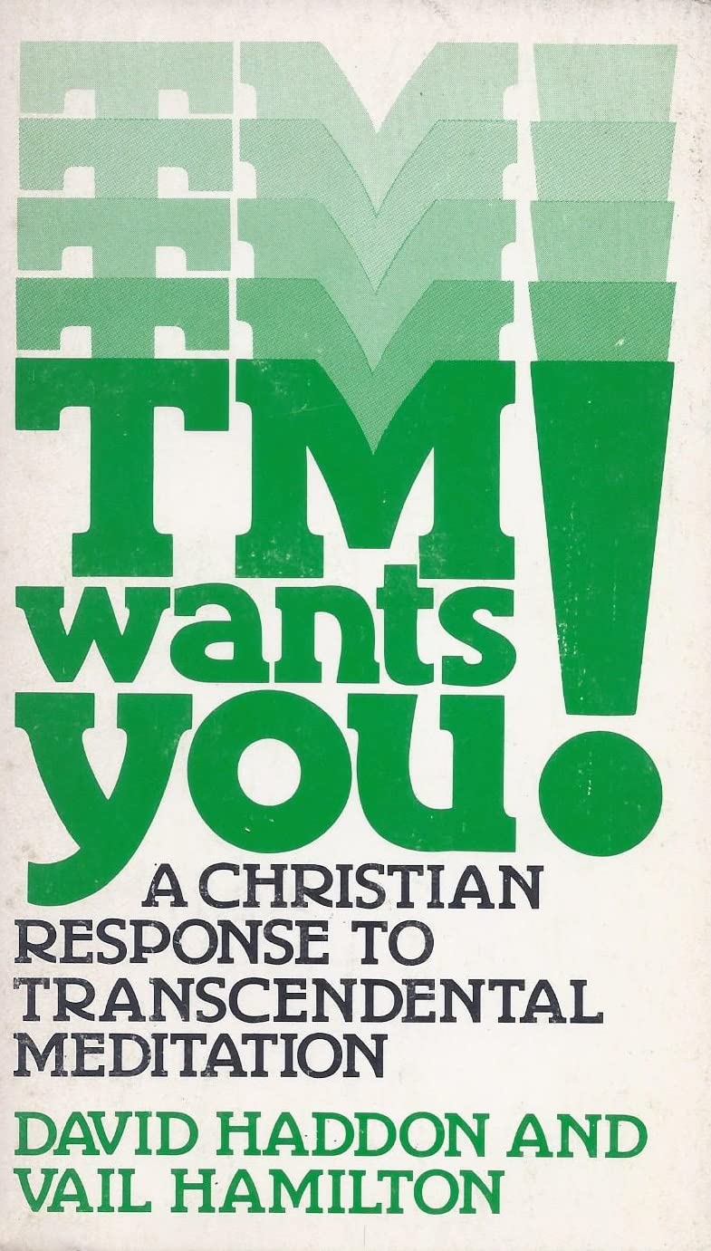 Tm Wants You: A Christian Response to Transcendental Meditation,Used