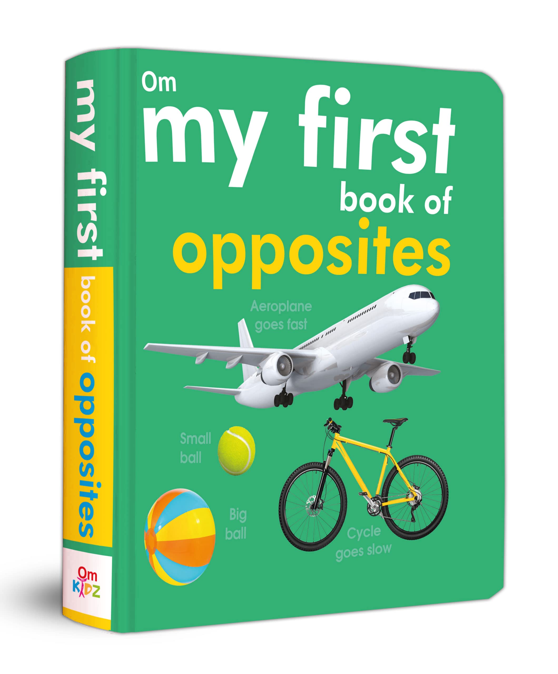 My First Book Of Opposites For Children: Explore Bigsmall, Hotcold, Happysad & More | Builds Early Vocabulary And Comparison Skills | Fun Way To Learn Differences And Meanings | Bright And Engaging Visual Learning
