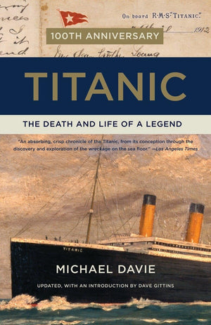 Titanic: The Death and Life of a Legend,New