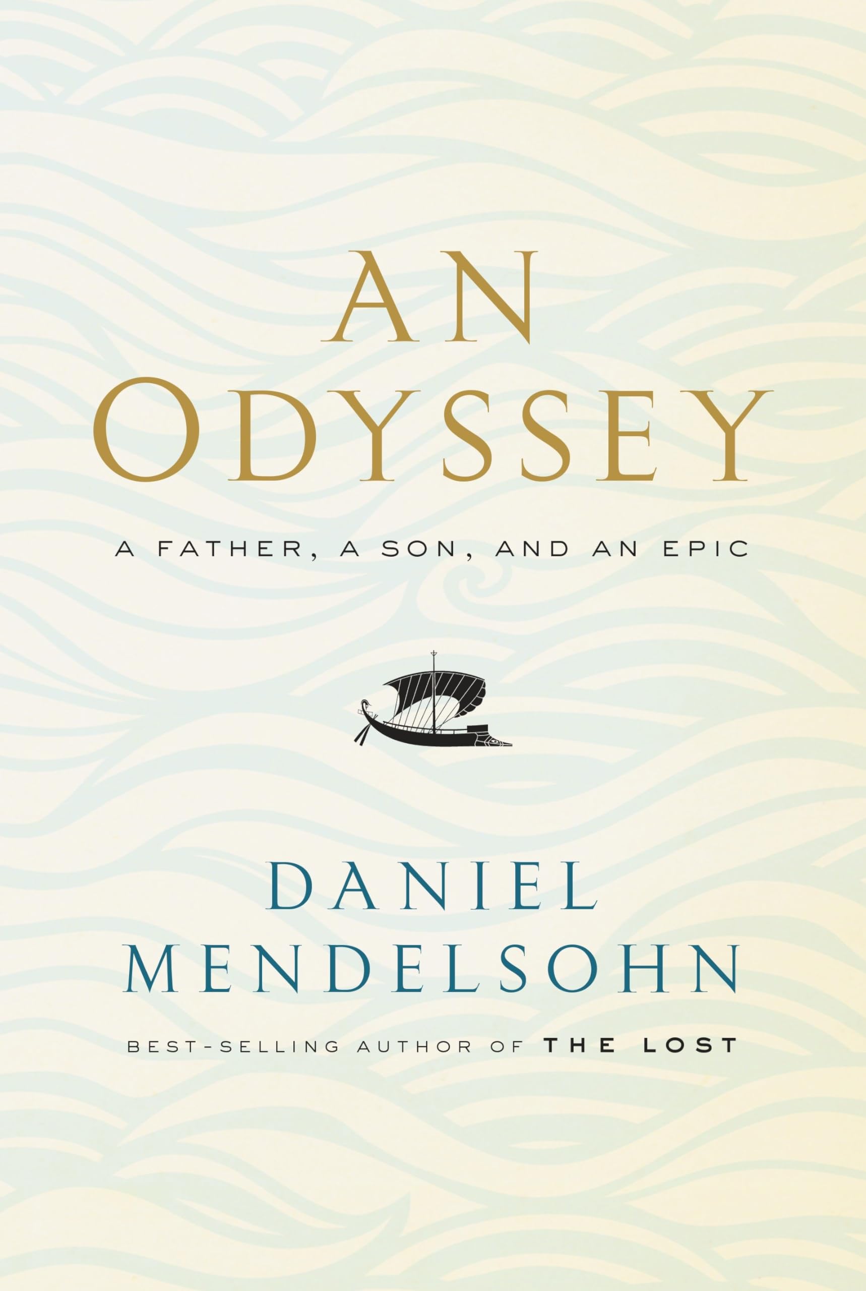 An Odyssey: A Father, A Son, And An Epic-new
