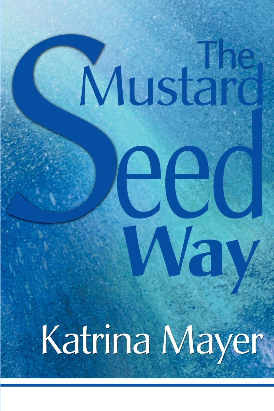 The Mustard Seed Way,Used