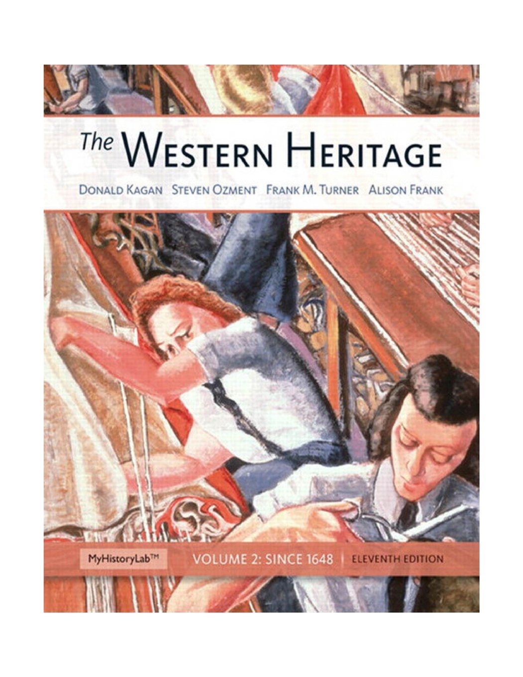 The Western Heritage: Volume 2 (11Th Edition)