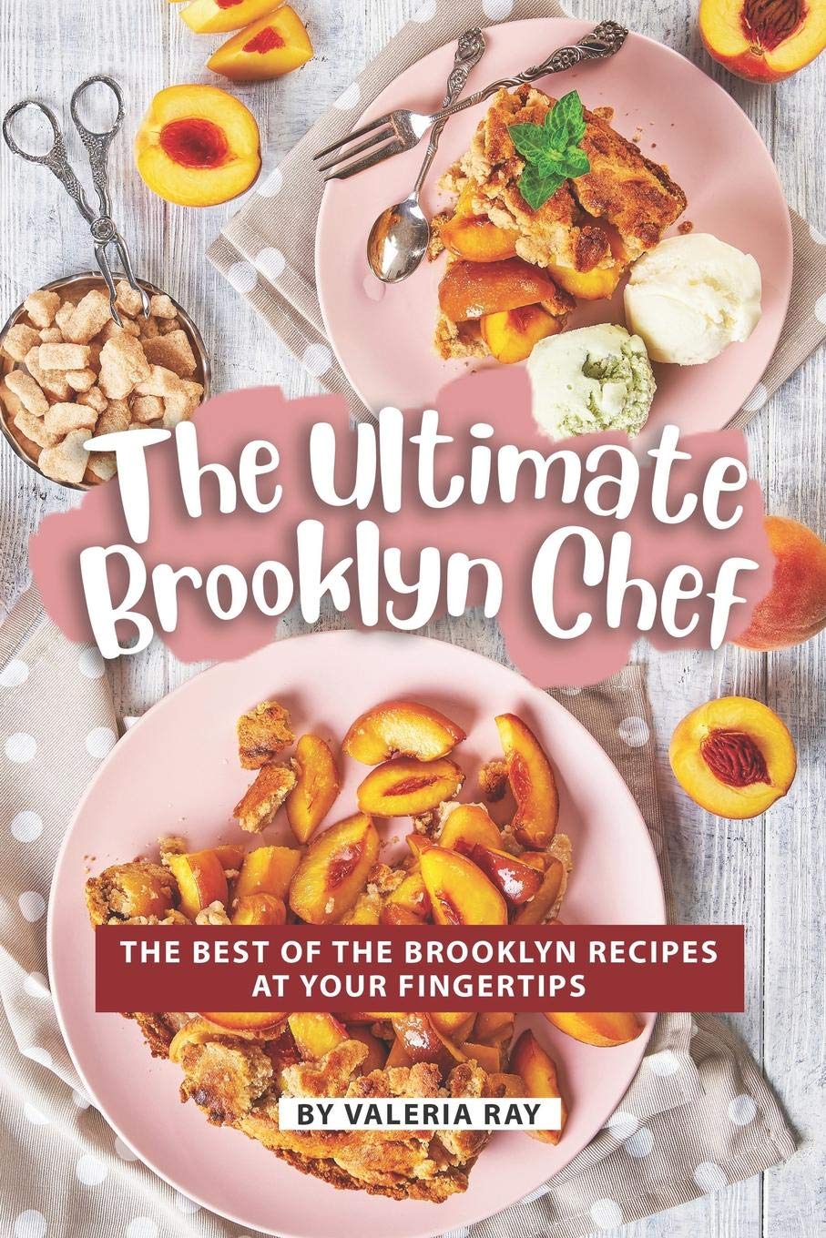 The Ultimate Brooklyn Chef: The Best of The Brooklyn Recipes at Your Fingertips,Used