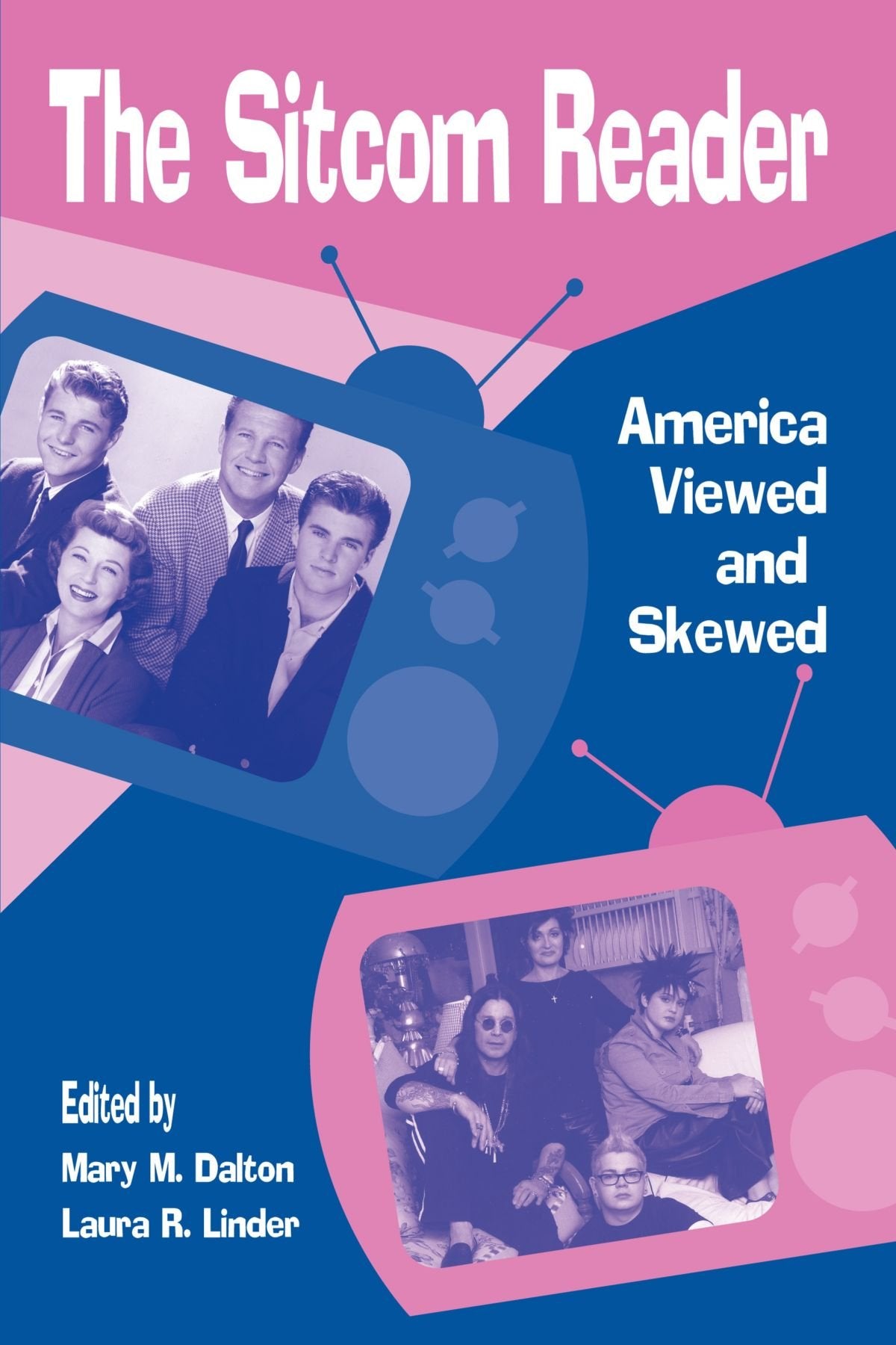 The Sitcom Reader: America Viewed and Skewed,Used