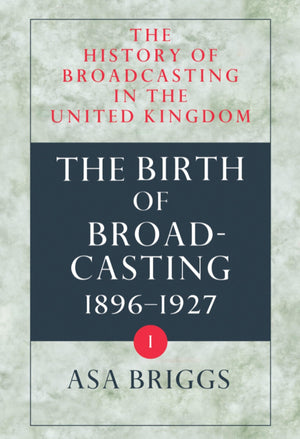 History of Broadcasting in the United Kingdom (History of Broadcasting in the U. K. Vol. I),Used