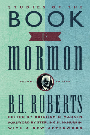 Studies of the Book of Mormon: Foreword by Sterling M. McMurrin,New