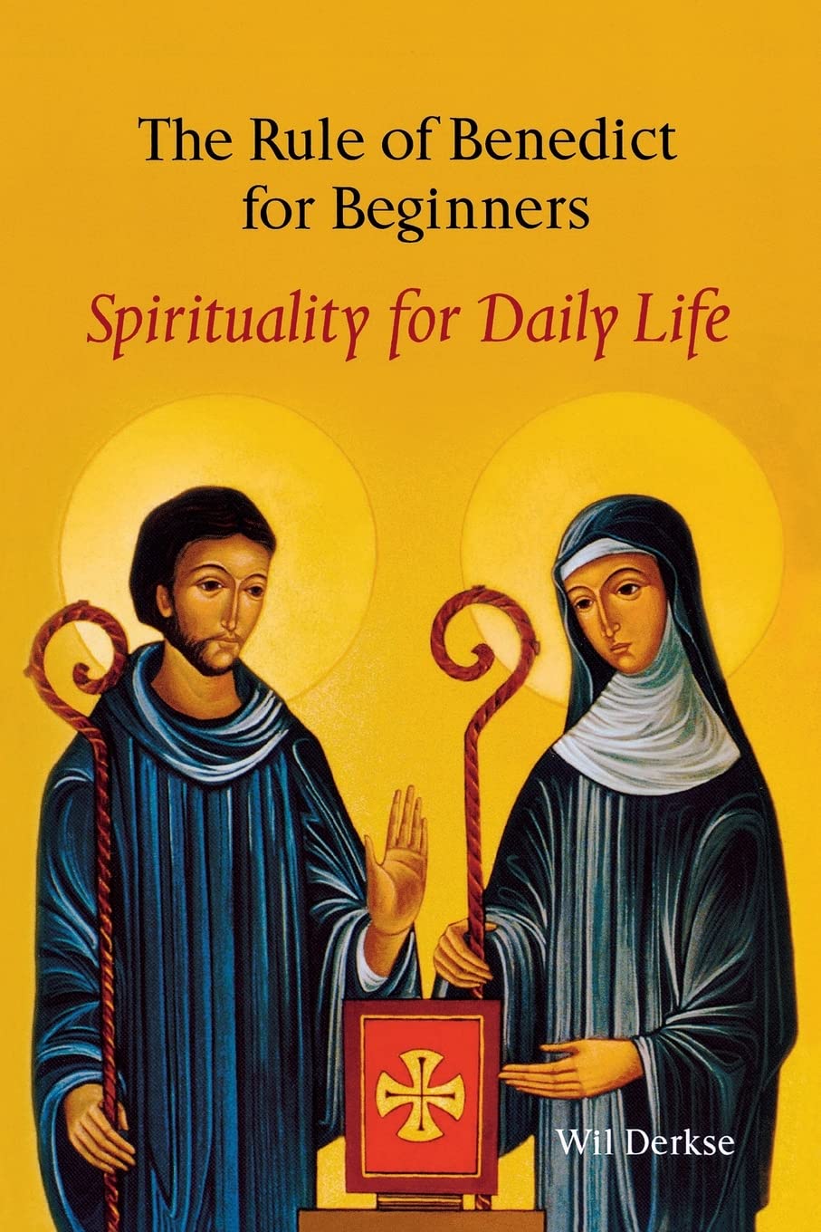 The Rule Of Benedict For Beginners: Spirituality for Daily Life,Used