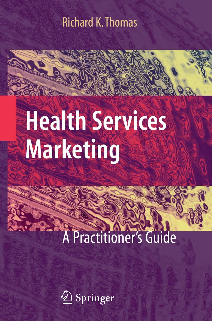 Health Services Marketing: A Practitioner's Guide,Used