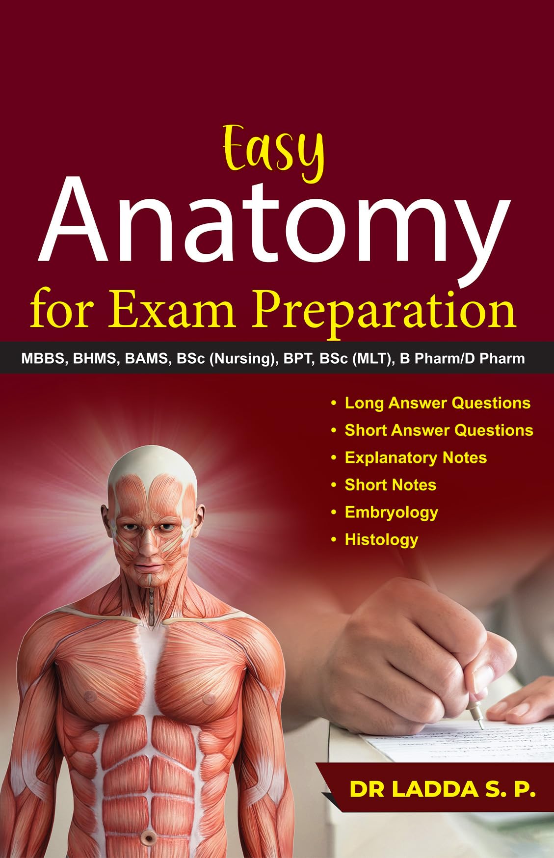 Easy Anatomy For Exam Preparation (Mbbs, Bhms, Bams, Bsc Nursing, Bpt, Bsc Mlt, B Pharm/D Pharm