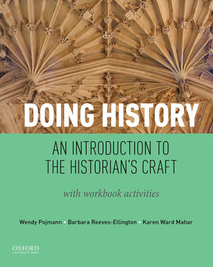 Doing History: An Introduction to the Historian's Craft, with Workbook Activities,Used