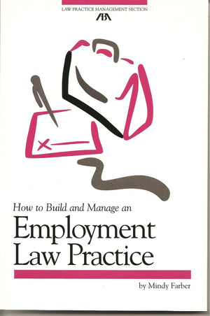 How To Build And Manage An Employment Law Practice