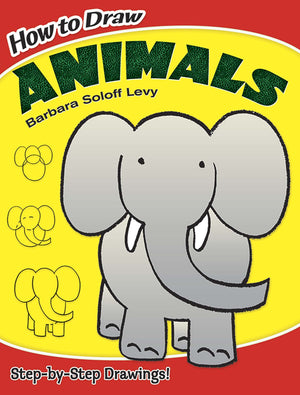 How to Draw Animals: Easy StepbyStep Drawings! (Dover How to Draw),Used