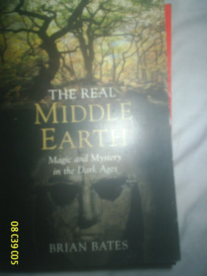 The Real MiddleEarth : Magic and Mystery in the Dark Ages,Used
