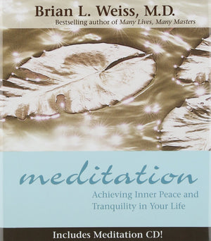 Meditation: Achieving Inner Peace and Tranquility in Your Life,New
