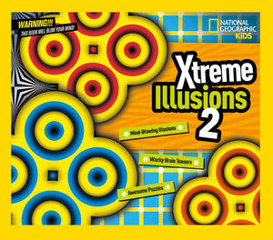 Xtreme Illusions 2: MindBlowing Illusions, Wacky Brain Teasers, Awesome Puzzles (National Geographic Kids),Used