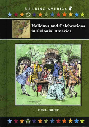 Holidays And Celebrations in Colonial America (Building America),Used