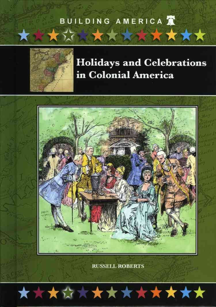 Holidays And Celebrations in Colonial America (Building America),Used