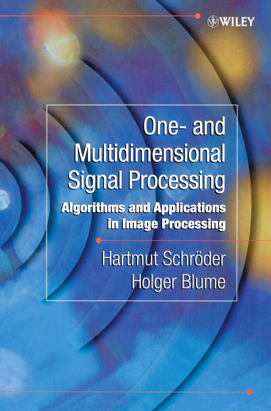 OneandMultidimensional Signal Processing: Algorithms and Applications in Image Processing,New
