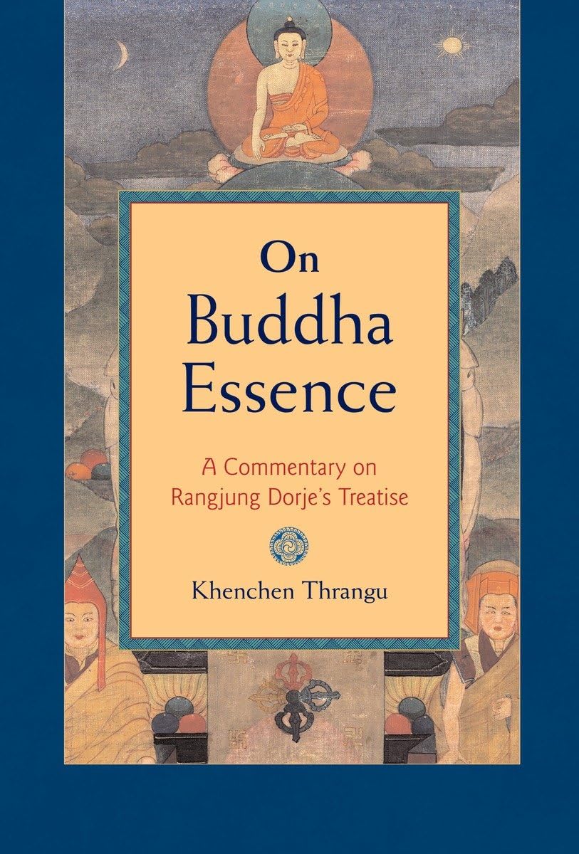 On Buddha Essence: A Commentary on Rangjung Dorje's Treatise,Used