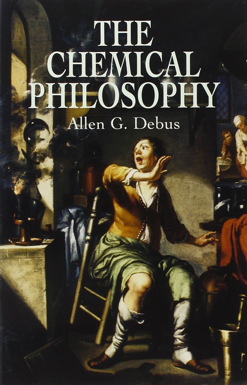 The Chemical Philosophy: Paraclesian Science And Medicine In The Sixteenth And Seventeenth Centuries,Used