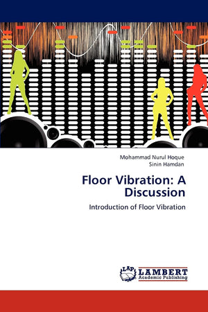 Floor Vibration: A Discussion: Introduction of Floor Vibration,Used