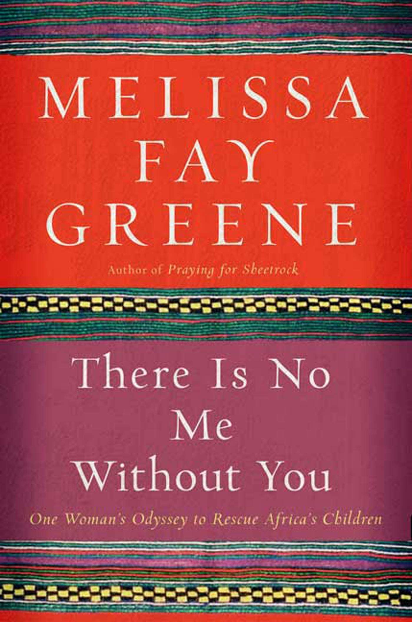There Is No Me Without You: One Woman's Odyssey to Rescue Africa's Children,Used