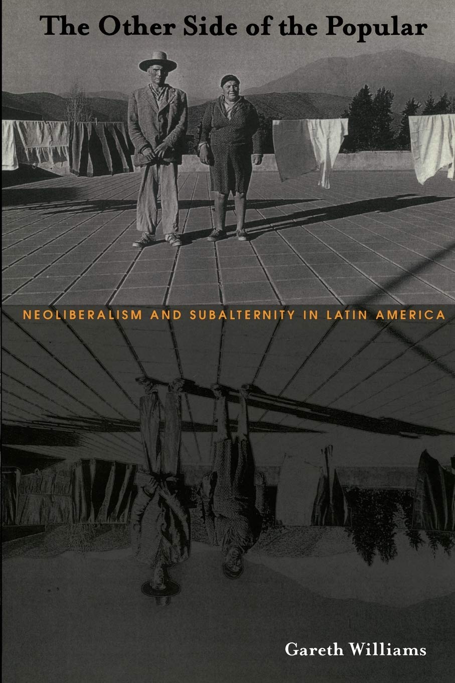 The Other Side of the Popular: Neoliberalism and Subalternity in Latin America,Used