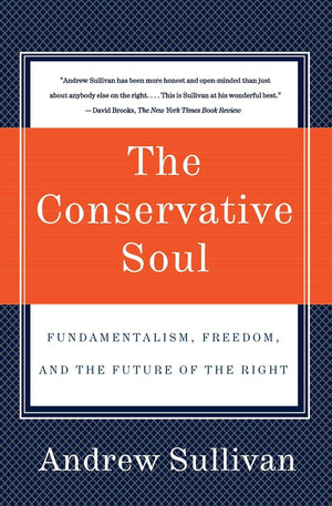The Conservative Soul: Fundamentalism, Freedom, and the Future of the Right,Used