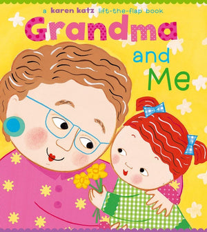 Grandma And Me: A Lifttheflap Book (Karen Katz Lifttheflap Books)