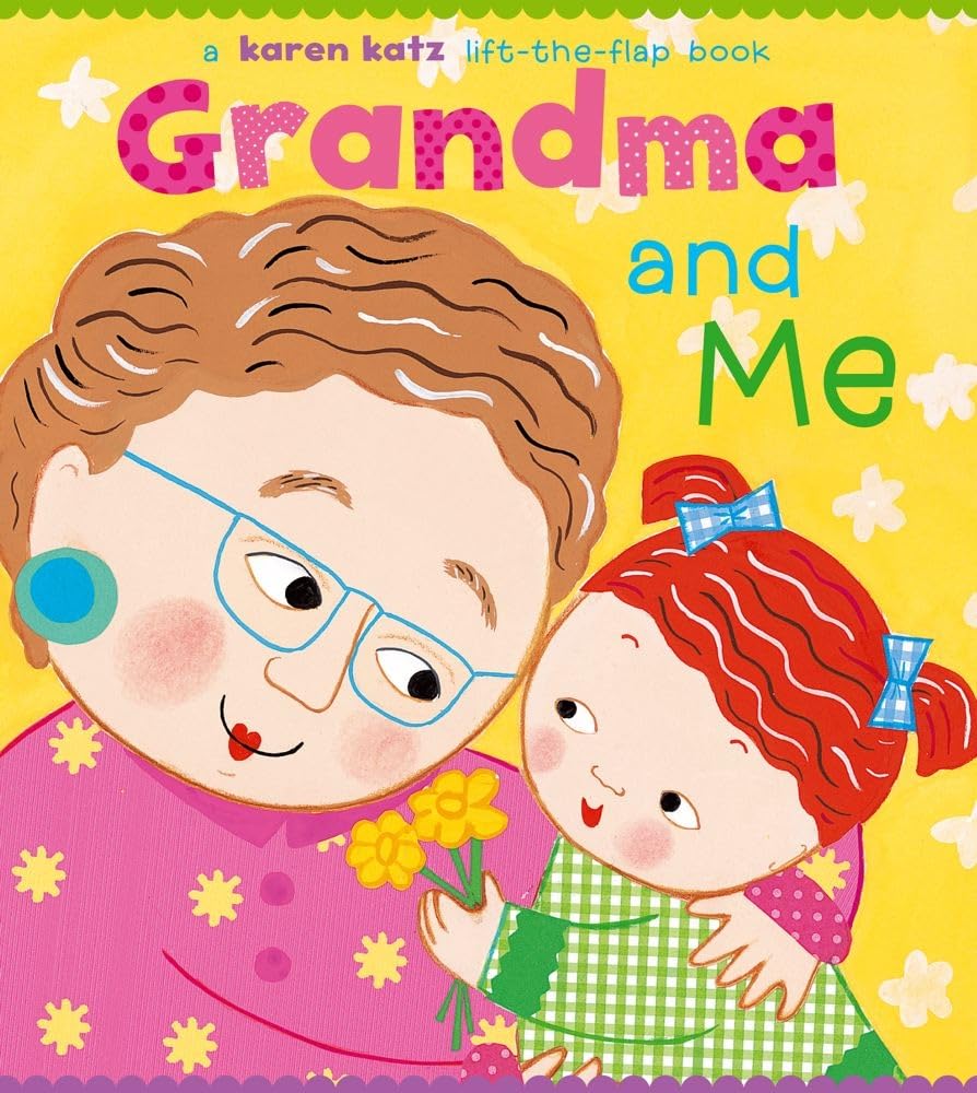 Grandma And Me: A Lifttheflap Book (Karen Katz Lifttheflap Books)