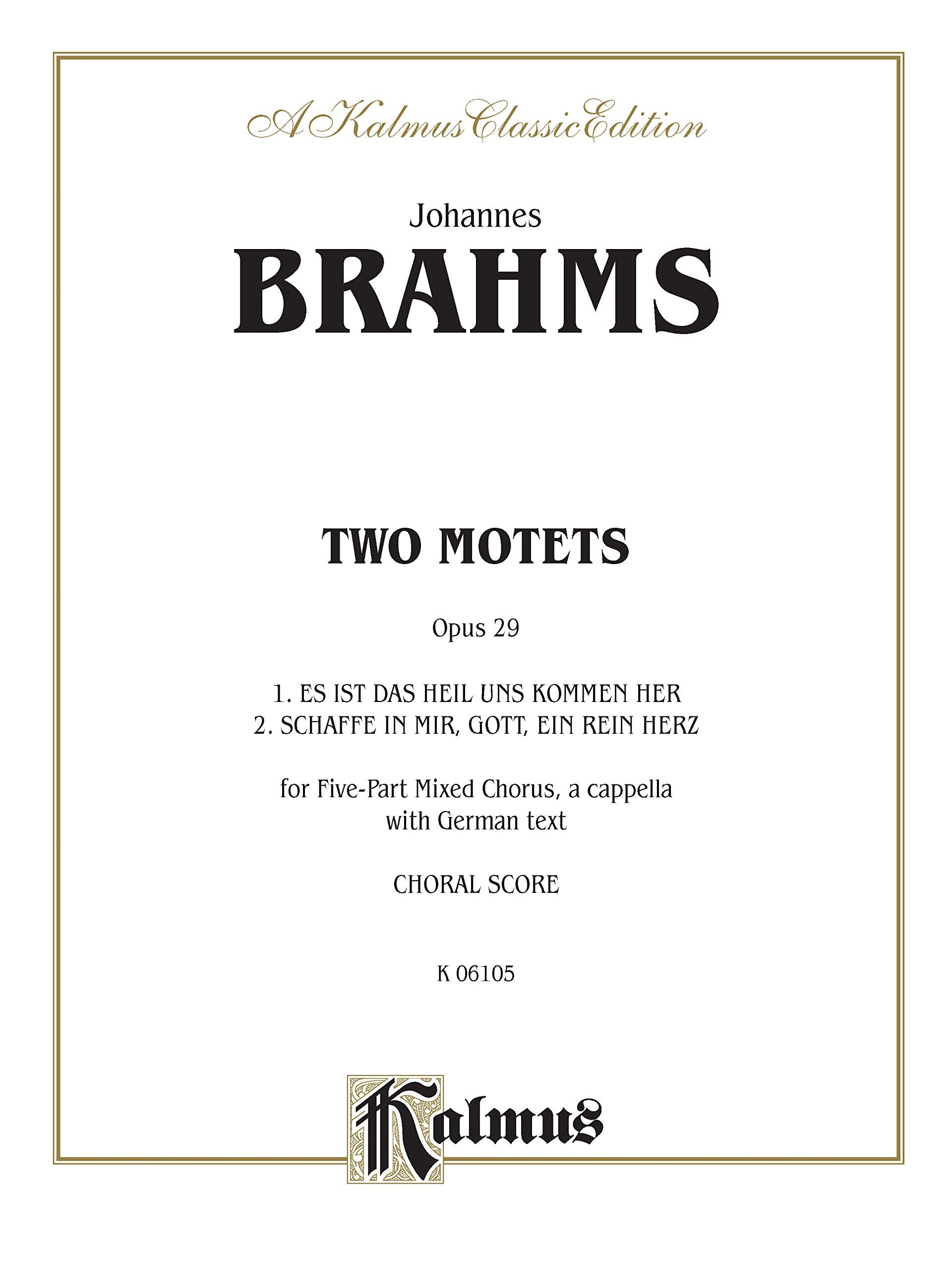 Two Motets, Op. 29, Es ist das Heil and Schaffe in mir: SATBB (German Language Edition) (Kalmus Edition) (German Edition),Used