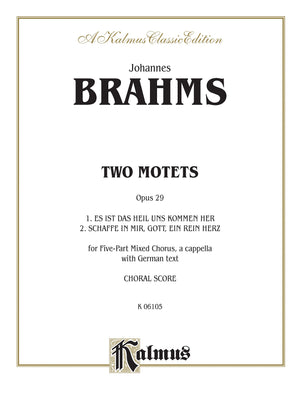 Two Motets, Op. 29, Es ist das Heil and Schaffe in mir: SATBB (German Language Edition) (Kalmus Edition) (German Edition),Used