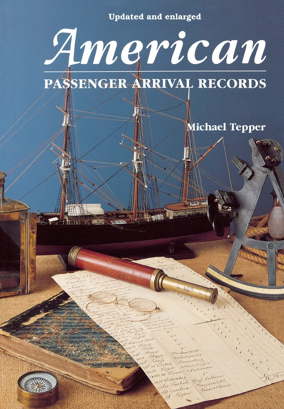 American Passenger Arrival Records; A Guide To The Records Of Immigrants Arriving At American Ports By Sail And Steam,Used