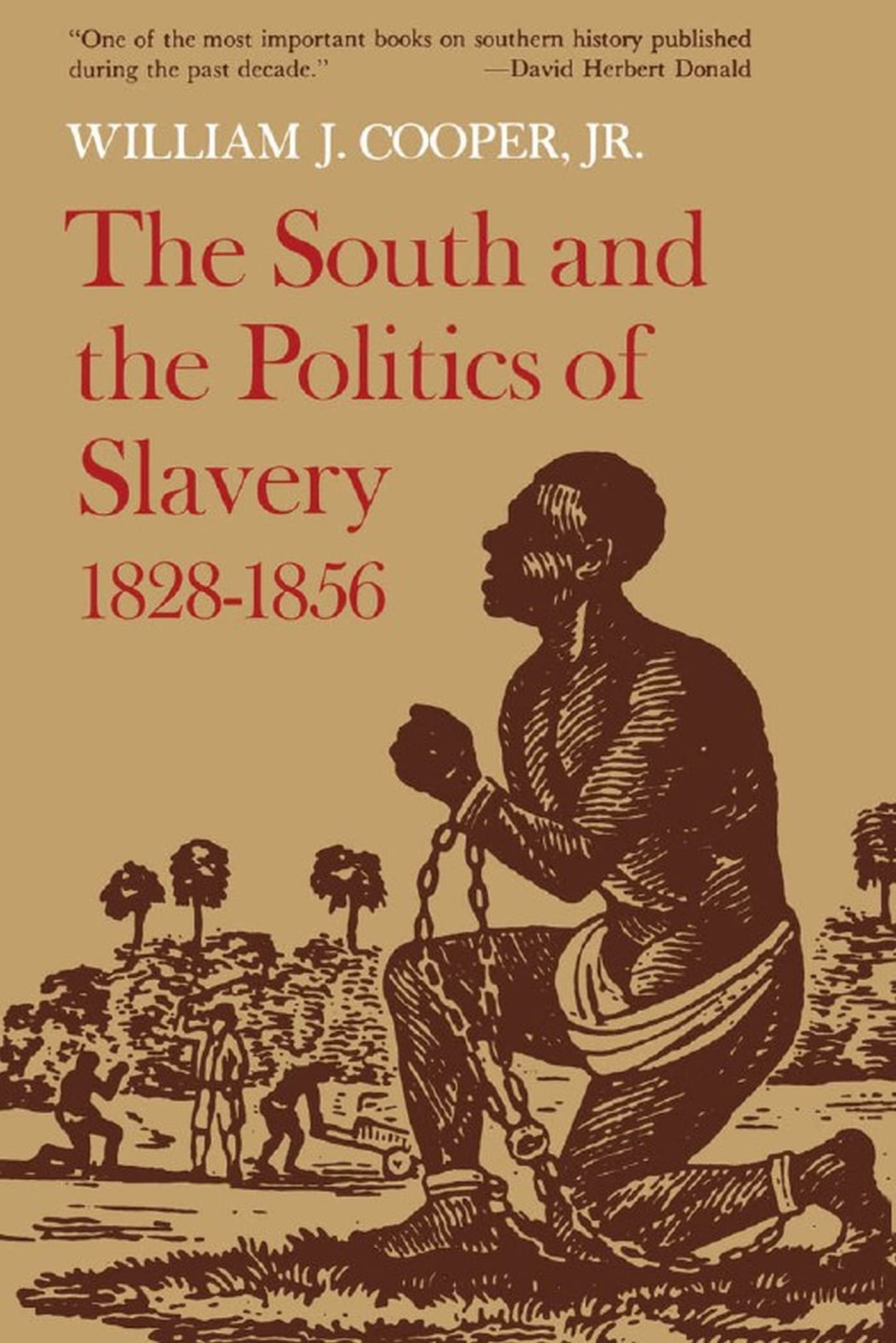 The South And The Politics Of Slavery, 18281856,Used