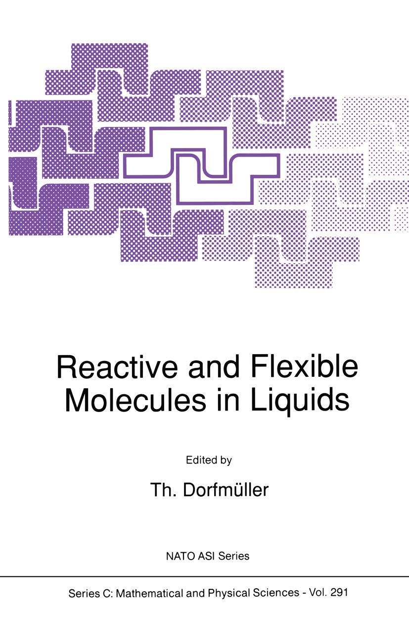 Reactive and Flexible Molecules in Liquids (Nato Science Series C:, 291),Used