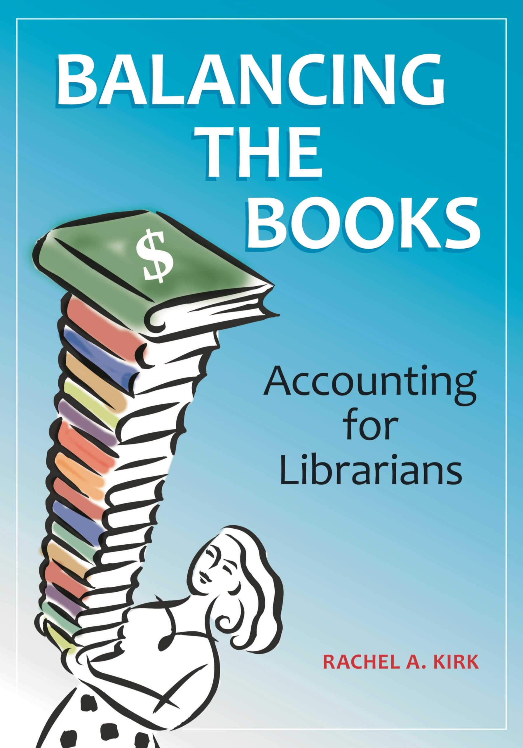 Balancing The Books: Accounting For Librarians,Used