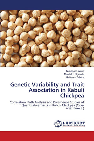 Genetic Variability and Trait Association in Kabuli Chickpea: Correlation, Path Analysis and Divergence Studies of Quantitative ,Used