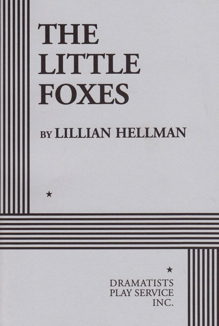 The Little Foxes. (Acting Edition for Theater Productions),Used