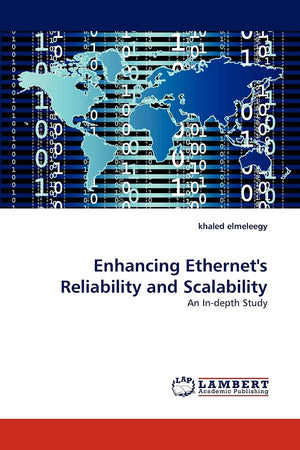 Enhancing Ethernet's Reliability and Scalability: An Indepth Study,Used