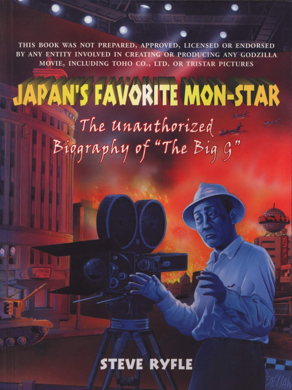 Japan'S Favorite Monstar: The Unauthorized Biography Of The Big G