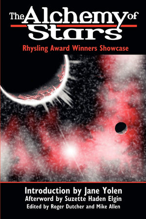 The Alchemy Of Stars: Rhysling Award Winners Showcase