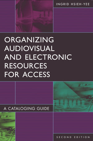 Organizing Audiovisual and Electronic Resources for Access: A Cataloging Guide (Library and Information Science Text Series),Used