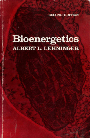 Bioenergetics: The Molecular Basis Of Biological Energy Transformations