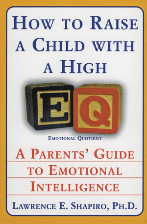 How to Raise a Child with a High EQ: A Parents' Guide to Emotional Intelligence,Used