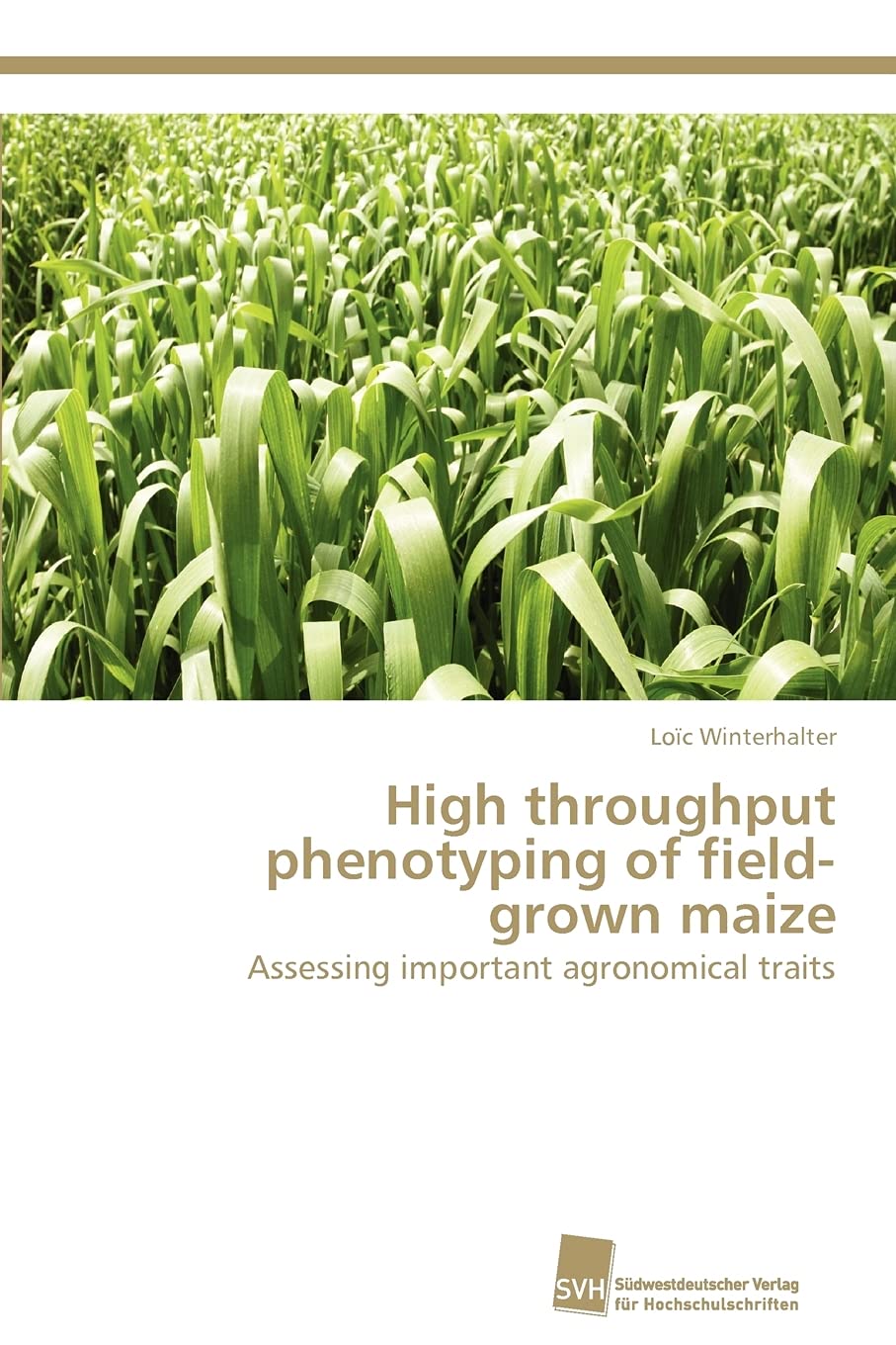 High throughput phenotyping of fieldgrown maize: Assessing important agronomical traits,Used