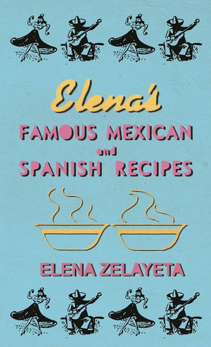 Elena's Famous Mexican and Spanish Recipes,Used