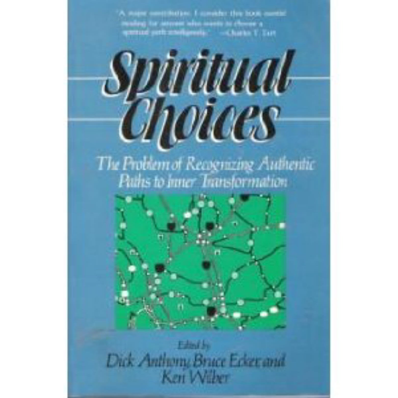 Spiritual Choices: The Problem of Recognizing Paths to Inner Transformation,Used